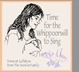 Time for the Whippoorwill to Sing